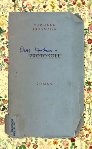 Marianne Jungmaier: Das Tortenprotokoll