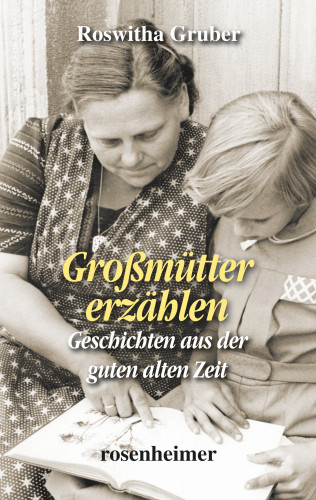 Roswitha Gruber: Großmütter erzählen