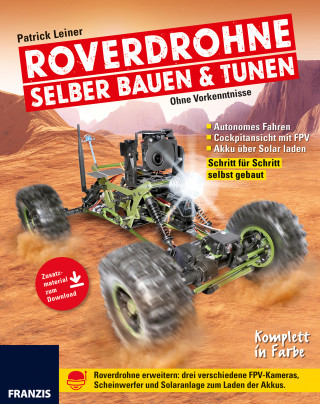 Patrick Leiner: Roverdrohne selber bauen & tunen