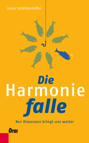 Louis Schützenhöfer: Die Harmoniefalle