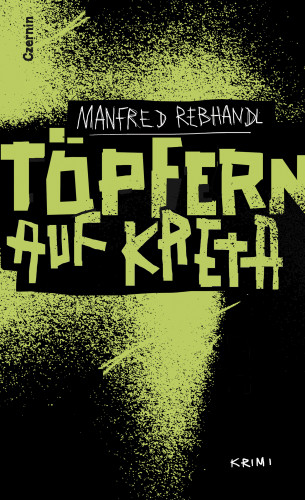 Manfred Rebhandl: Töpfern auf Kreta