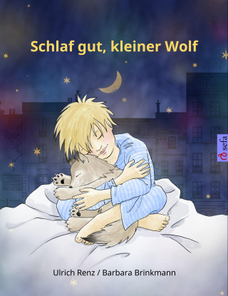 Ulrich Renz: Schlaf gut, kleiner Wolf