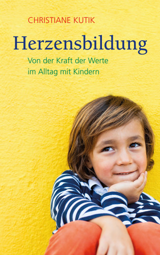 Christiane Kutik: Herzensbildung