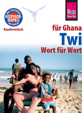 William Nketia: Reise Know-How Sprachführer Twi für Ghana - Wort für Wort: Kauderwelsch-Band 169