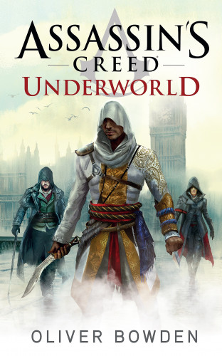Oliver Bowden: Assassin's Creed: Underworld