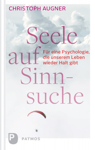 Christoph Augner: Seele auf Sinnsuche