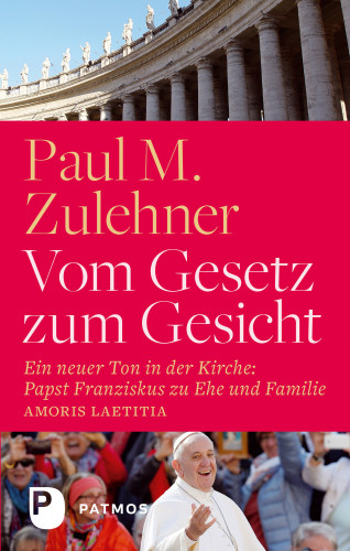 Paul M. Zulehner: Vom Gesetz zum Gesicht