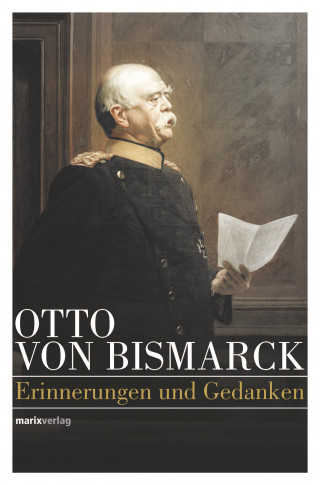 Otto von Bismarck: Otto von Bismarck - Politisches Denken