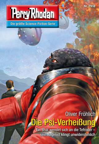 Oliver Fröhlich: Perry Rhodan 2918: Die Psi-Verheißung