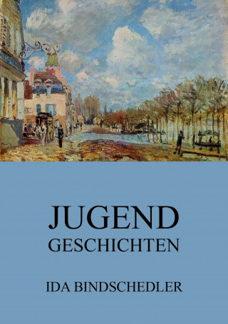 Ida Bindschedler: Jugendgeschichten