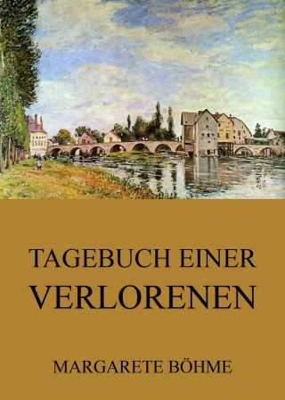 Margarete Böhme: Tagebuch einer Verlorenen