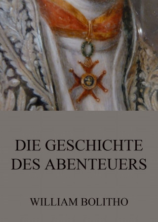 William Bolitho: Die Geschichte des Abenteuers