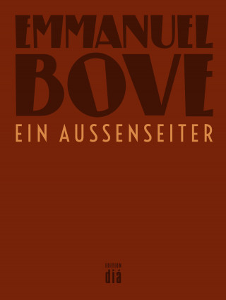 Emmanuel Bove: Ein Außenseiter