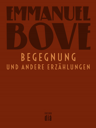 Emmanuel Bove: Begegnung