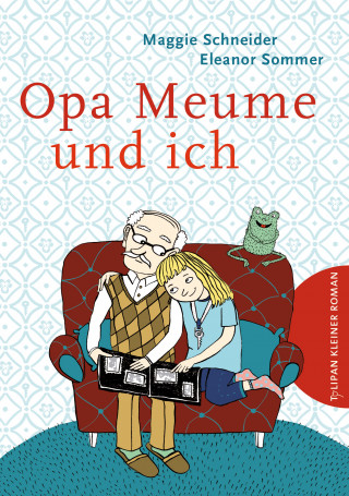 Maggie Schneider: Opa Meume und ich