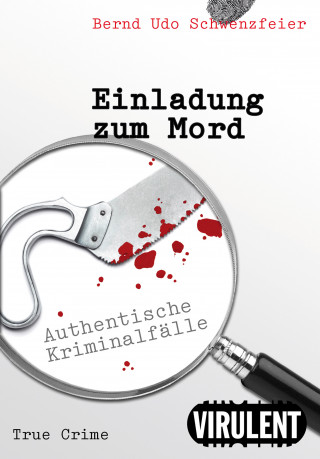 Bernd Udo Schwenzfeier: Einladung zum Mord