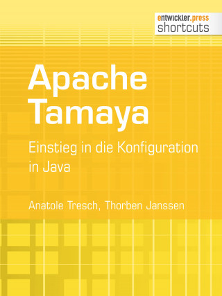 Anatole Tresch, Thorben Janssen: Apache Tamaya