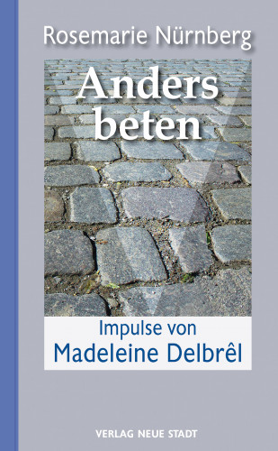 Rosemarie Nürnberg: Anders beten