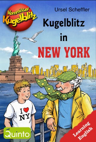 Ursel Scheffler: Kommissar Kugelblitz - Kugelblitz in New York