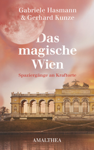 Gerhard Kunze, Gabriele Hasmann: Das magische Wien
