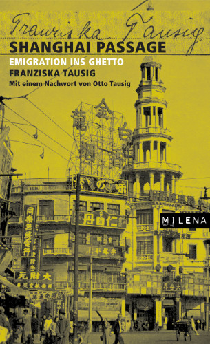 Franziska Tausig: Shanghai Passage