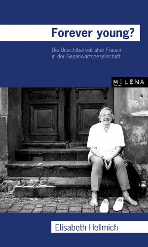 Elisabeth Hellmich: Forever Young?
