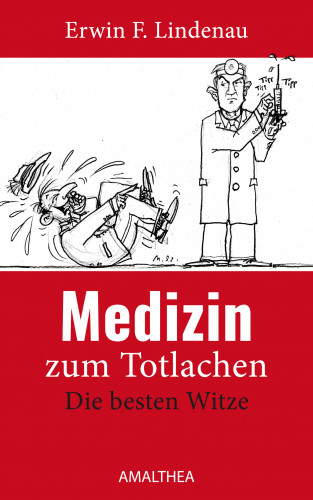 Erwin F. Lindenau: Medizin zum Totlachen