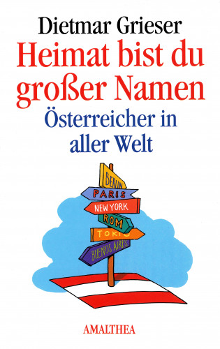 Dietmar Grieser: Heimat bist du großer Namen