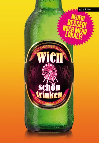 Tex Rubinowitz, Austrofred, Maximilian Zirkowitsch, Klaus Nüchtern, Petra Hartlieb, Marc Carnal, Manfred Gram, Mieze Medusa, Markus Köhle, Peter Zimmermann: Wien schön trinken