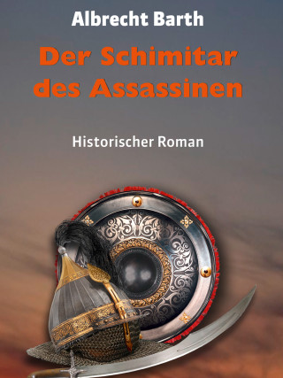 Albrecht Barth: Der Schimitar des Assassinen