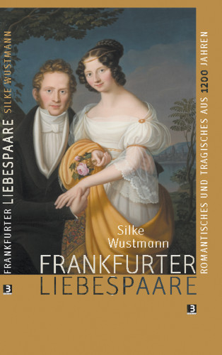 Silke Wustmann: Frankfurter Liebespaare
