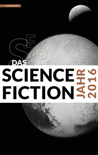Hannes Riffel: Das Science Fiction Jahr 2016