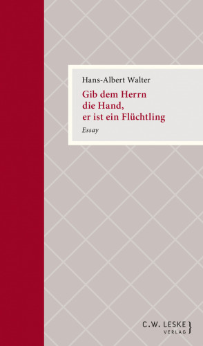 Hans-Albert Walter: Gib dem Herrn die Hand, er ist ein Flüchtling