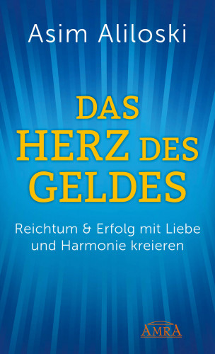 Asim Aliloski: Das Herz des Geldes