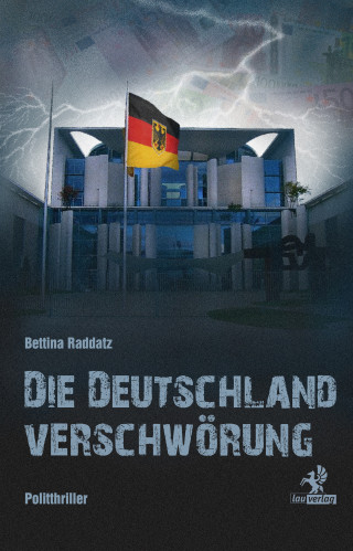 Bettina Raddatz: Die Deutschland Verschwörung