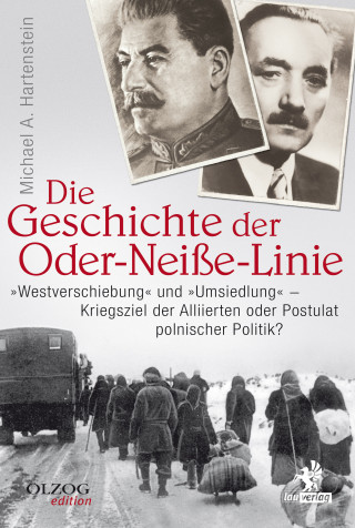 Michael A. Hartenstein: Die Geschichte der Oder-Neiße-Linie