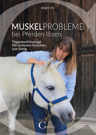 Renate Ettl: Muskelprobleme bei Pferden lösen