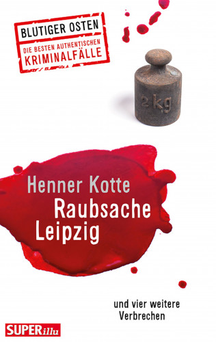Henner Kotte: Raubsache Leipzig
