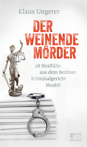 Klaus Ungerer: Der weinende Mörder