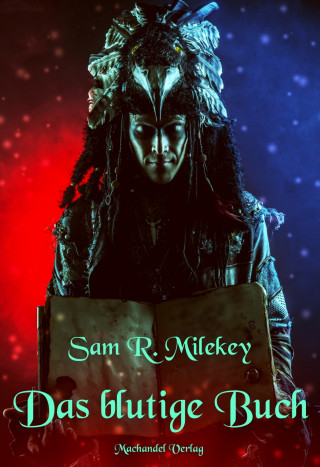 Sam R. Milekey: Das blutige Buch