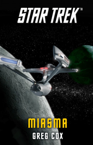Greg Cox: Star Trek - The Original Series: Miasma