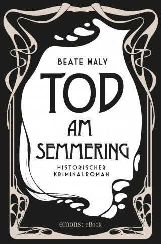 Beate Maly: Tod am Semmering