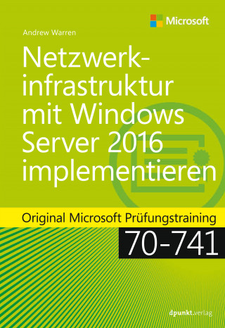 Andrew James Warren: Netzwerkinfrastruktur mit Windows Server 2016 implementieren