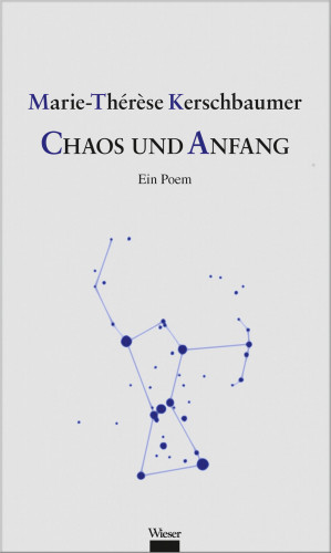 Marie-Thérèse Kerschbaumer: Chaos und Anfang