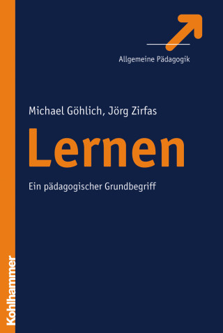 Michael Göhlich, Jörg Zirfas: Lernen