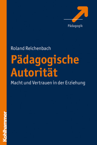Roland Reichenbach: Pädagogische Autorität