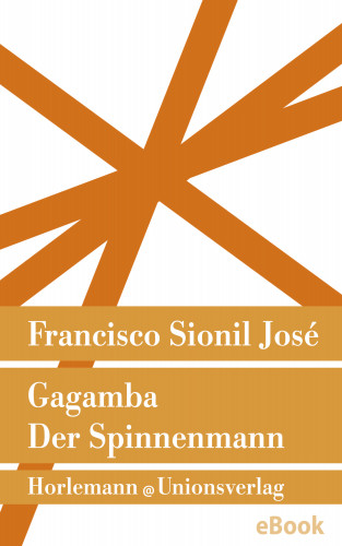 Francisco Sionil José: Gagamba, der Spinnenmann