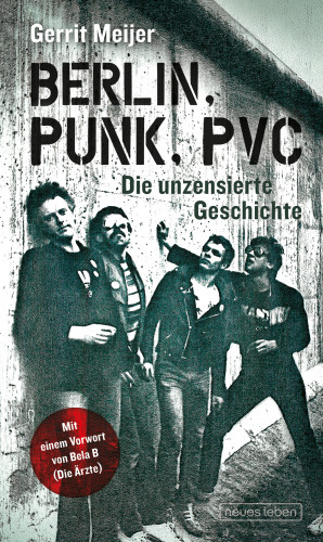 Gerrit Meijer: Berlin, Punk, PVC