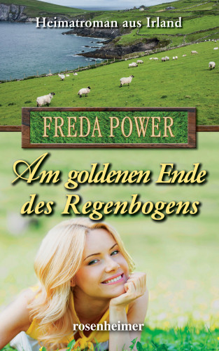 Freda Power: Am goldenen Ende des Regenbogens