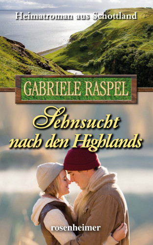 Gabriele Raspel: Sehnsucht nach den Highlands